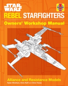 Star Wars: Rebel Starfighters : Owners' Workshop Manual