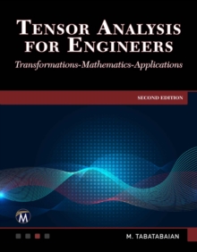 Tensor Analysis for Engineers : Transformations - Mathematics - Applications