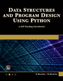 Data Structures and Program Design Using Python : A Self-Teaching Introduction