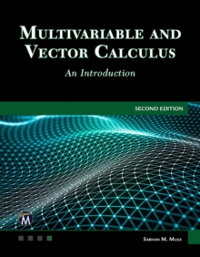 Multivariable and Vector Calculus : An Introduction