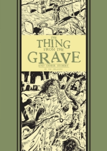 The Thing From The Grave And Other Stories, Hardback Book The Thing From The Grave And Other Stories, Hardback Book