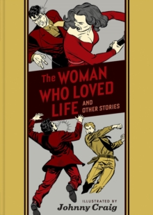 The Woman Who Loved Life And Other Stories, Hardback Book The Woman Who Loved Life And Other Stories, Hardback Book