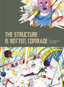 The Structure Is Rotten, Comrade