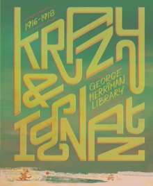 The George Herriman Library: Krazy & Ignatz 1916-1918
