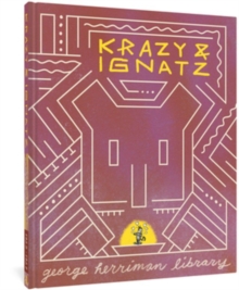 The George Herriman Library: Krazy & Ignatz 1925-1927