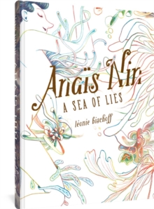 Anais Nin : A Sea of Lies