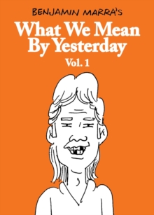 What We Mean By Yesterday: Vol. 1