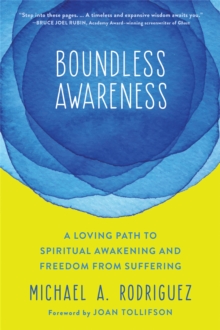 Boundless Awareness : A Loving Path to Spiritual Awakening and Freedom from Suffering, Paperback Book Boundless Awareness : A Loving Path to Spiritual Awakening and Freedom from Suffering, Paperback Book