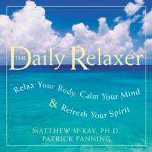 Daily Relaxer : Relax Your Body, Calm Your Mind, and Refresh Your Spirit