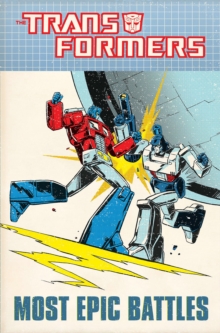 Transformers: Most Epic Battles, Paperback / softback Book Transformers: Most Epic Battles, Paperback / softback Book