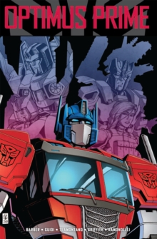 Transformers Optimus Prime, Vol. 3, Paperback / softback Book Transformers Optimus Prime, Vol. 3, Paperback / softback Book