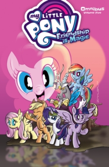 My Little Pony Omnibus Volume 5, Paperback / softback Book My Little Pony Omnibus Volume 5, Paperback / softback Book
