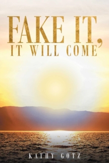 Fake It, It Will Come