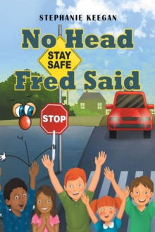 No Head Fred Said : Stay Safe