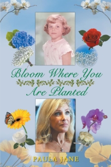 Bloom Where You Are Planted