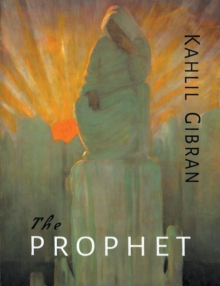 The Prophet, Paperback / softback Book The Prophet, Paperback / softback Book