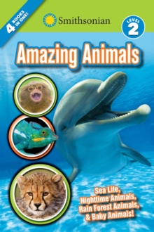 Smithsonian Readers: Amazing Animals Level 2, Paperback / softback Book Smithsonian Readers: Amazing Animals Level 2, Paperback / softback Book