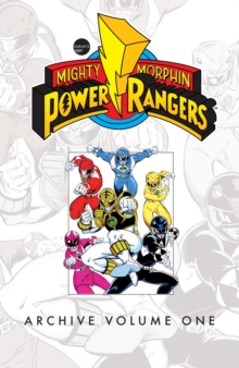 Mighty Morphin Power Rangers Archive Vol. 1, Paperback / softback Book Mighty Morphin Power Rangers Archive Vol. 1, Paperback / softback Book