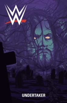 WWE Original Graphic Novel: Undertaker : Undertaker, Paperback / softback Book WWE Original Graphic Novel: Undertaker : Undertaker, Paperback / softback Book