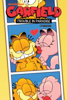 Garfield Original Graphic Novel: Trouble in Paradise : Trouble in Paradise, Paperback / softback Book Garfield Original Graphic Novel: Trouble in Paradise : Trouble in Paradise, Paperback / softback Book