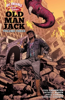 Big Trouble in Little China: Old Man Jack Vol. 3, Paperback / softback Book Big Trouble in Little China: Old Man Jack Vol. 3, Paperback / softback Book