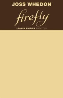 Firefly: Legacy Edition Book Two, Paperback / softback Book Firefly: Legacy Edition Book Two, Paperback / softback Book