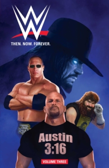 WWE: Then Now Forever Vol. 3, Paperback / softback Book WWE: Then Now Forever Vol. 3, Paperback / softback Book