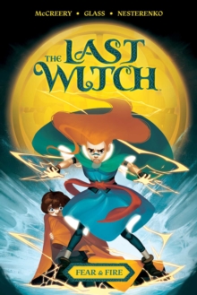 The Last Witch : Fear & Fire