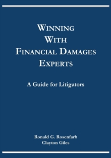 Winning with Financial Damages Experts : A Guide for Litigators