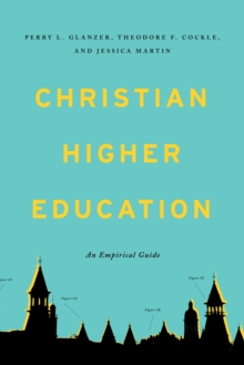 Christian Higher Education : An Empirical Guide