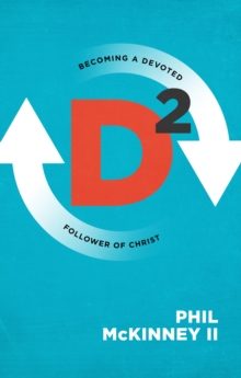 D2 : Becoming a Devoted Follower of Christ