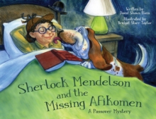 Sherlock Mendelson and the Missing Afikomen : A Passover Mystery