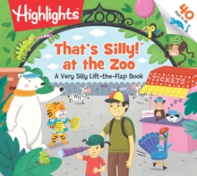 That's Silly at the Zoo : A Very Silly Lift-the-Flap Book, Loose-leaf Book That's Silly at the Zoo : A Very Silly Lift-the-Flap Book, Loose-leaf Book