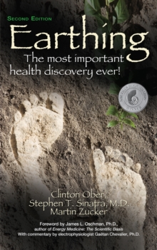 Earthing (2nd Edition) : The Most Important Health Discovery Ever!