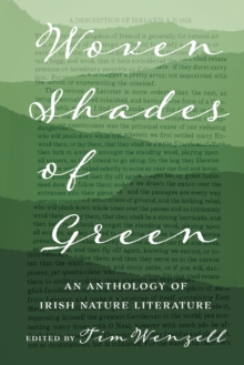 Woven Shades of Green : An Anthology of Irish Nature Literature