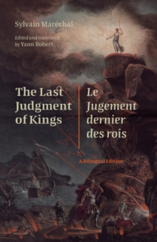 The Last Judgment Of Kings / Le Jugement Dernier Des Rois : A Bilingual Edition