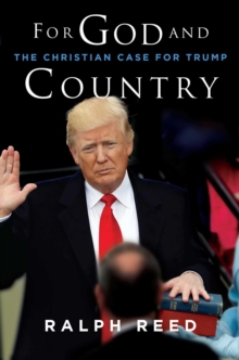 For God and Country : The Christian Case for Trump