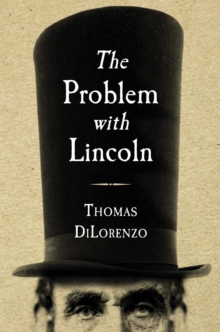 The Problem with Lincoln