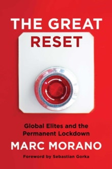 The Great Reset : Global Elites and the Permanent Lockdown