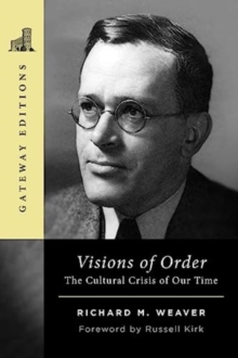 Visions of Order : The Cultural Crisis of Our Time