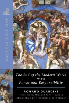 The End of The Modern World : With Power and Responsibility