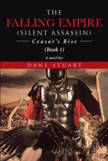 The Falling Empire Silent Assassin : Ceasar's Rise