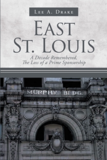 East St. Louis : A Decade Remembered, The Loss of a Prime Sponsorship