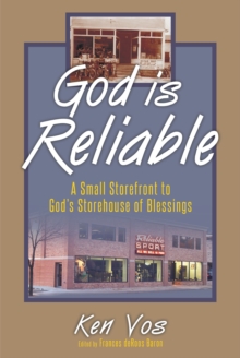 God Is Reliable : A Small Storefront to God's Storehouse of Blessings