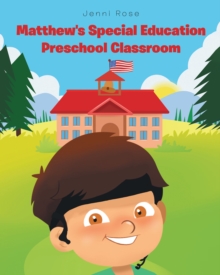 Matthew's Special Education Preschool Classroom