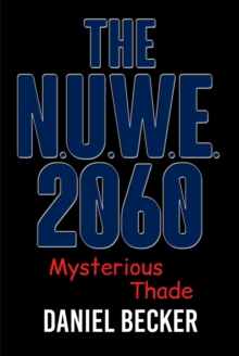 The N.U.W.E. 2060 : Mysterious Thade