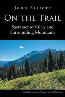 On the Trail : Sacramento Valley and Surrounding Mountains