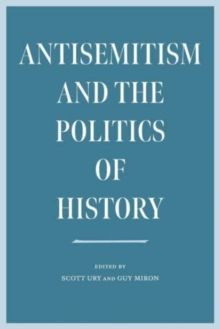 Antisemitism and the Politics of History