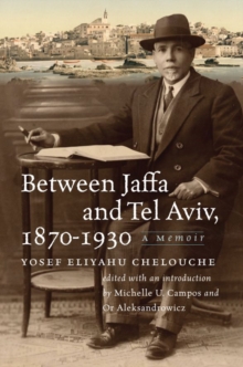 Between Jaffa and Tel Aviv, 18701930 : A Memoir