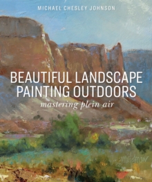 Beautiful Landscape Painting Outdoors : Mastering Plein Air